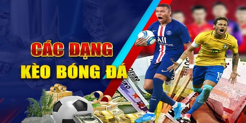 Có 6 dạng kèo bóng đá Premier League cơ bản